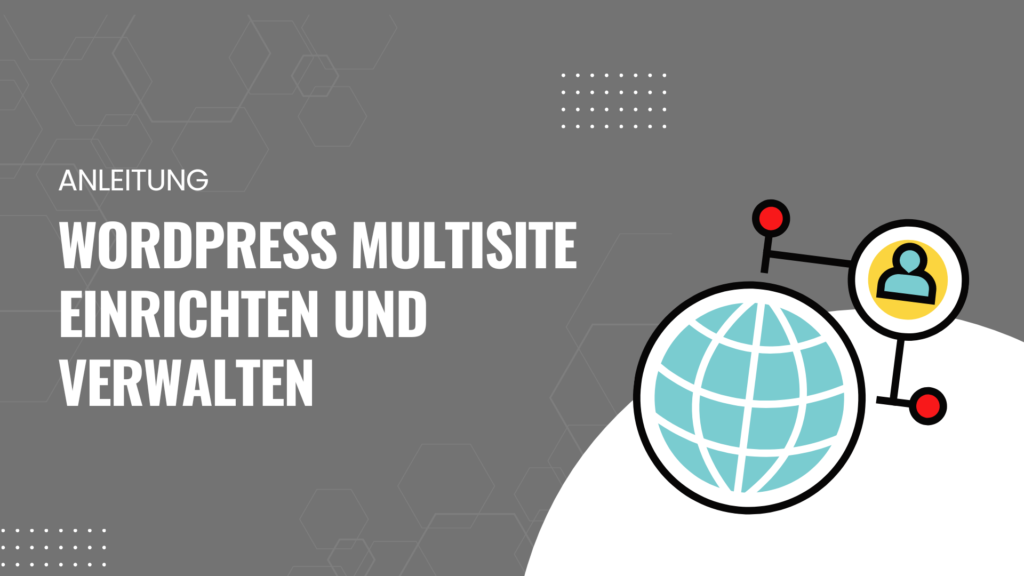 WordPress Multisite einrichten und verwalten